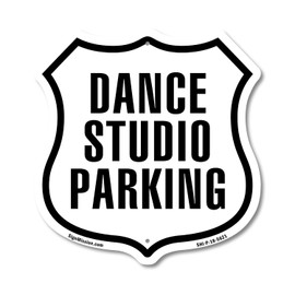 Dance Studio Parking 12 inch X 12 inch Shield-Shaped Rust-Free Aluminum Metal Sign Weather Resistant Made in the USA
