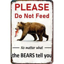 Please Do Not Feed The Bears-Funny Metal Signs for Outdoor Farm Home Bar Coffee Kitchen Wall Decor 8 x 12 Inch,de07aA03