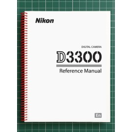 Nikon D3300 — User Reference Manual Guide — 395 Pages — Printed & Bound in USA