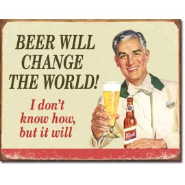 Beer Will Change The World TIN SIGN metal poster funny vtg bar wall decor 1552
