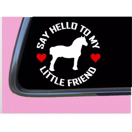 EZSTIK Draft Horse my Little Friend TP 1077 vinyl 6" Decal Sticker belgian