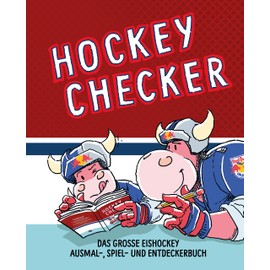 Hockey Checker: Das große Eishockey-Ausmal-, Spiel- und Entdeckerbuch