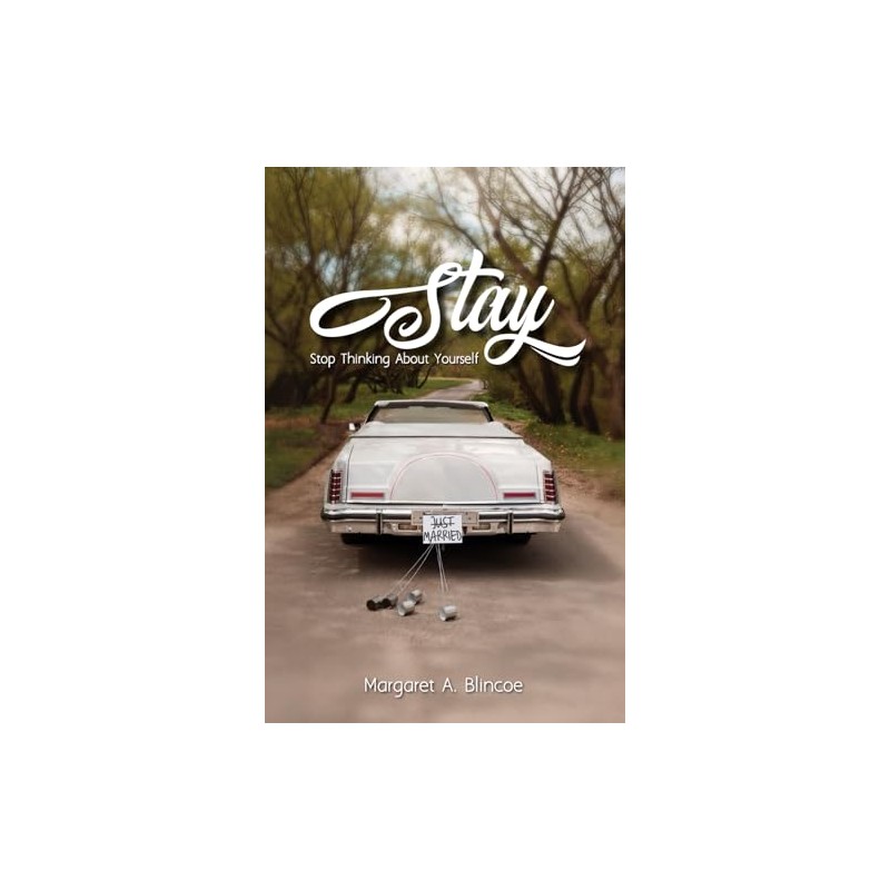 STAY: Stop Thinking About Yourself