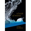 A Book of Waves (Lewis Henry Morgan Lectures)