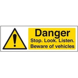 V Safety Danger Stop, Look, Listen Beware Of Vehicles Sign - 300mm x 100mm - 1mm Rigid Plastic
