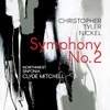 Christopher Tyler Nickel: Symphony No. 2
