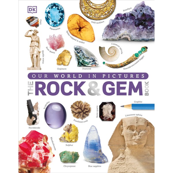 The Our World in Pictures: The Rock and Gem Book: