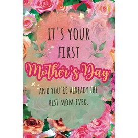 It's Your First Mother's Day: First Mothers Day Card For Wife, Daughter, Friend, Sister, Cousin, Daughter in Law | Roses Design