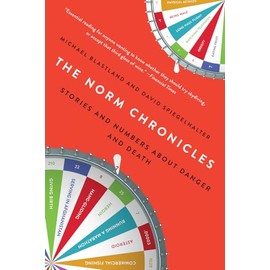 The Norm Chronicles: Stories and Numbers about Danger and Death