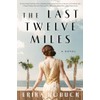 The Last Twelve Miles: A Novel