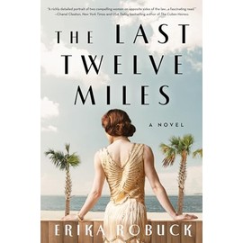 The Last Twelve Miles: A Novel