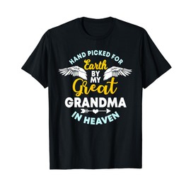 Hand Picked For Earth By My Great Grandma In Heaven Grandmom T-Shirt