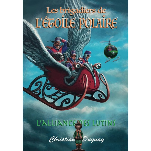 Les brigadiers de l'Étoile polaire: L'alliance des lutins
