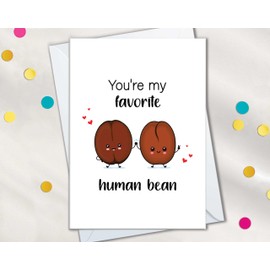 The Cardtel Coffee Lover Anniversary for Him Her, Favorite Human Bean Pun Birthday Card for Boyfriend Girlfriend, Punny Love Card for Wife Husband, Friendship Thank You Cards (Human Bean)