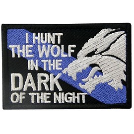 Tactical Patch I Hunt The Wolf Embroidered Sheepdog Applique Army Morale Hook & Loop Emblem, White & Black