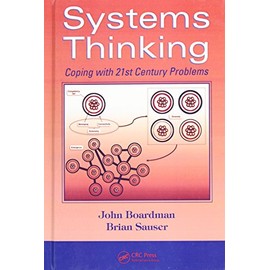 Systems Thinking: Coping with 21st Century Problems (Systems Innovation Book Series)