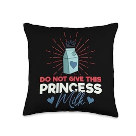 Lactose Free Lactose Intolerance Gifts Do Not Give This Princess Milk-Dairy Free Lactose Throw Pillow, 16x16, Multicolor