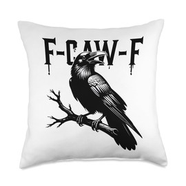 F-Caw-F Crow Funny Black Crow Lover Dark Humor Black Bird Throw Pillow