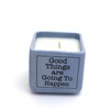 Good Things are Going To Happen scented candle, hand poured