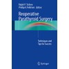 Reoperative Parathyroid Surgery: Techniques and Tips for Success
