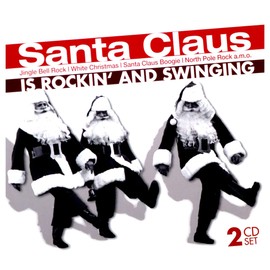 Santa Claus Is Rockin & Swinging