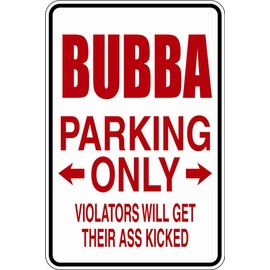 Bubba -Parking Signs - Picture Art - Peel & Stick Vinyl Wall Decal Sticker Size : 9 Inches X 18 Inches - 22 Colors Available
