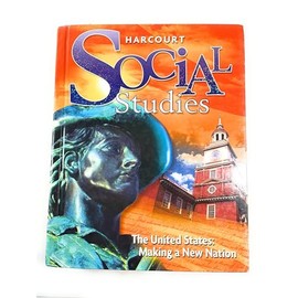 Social Studies: The United States: Making a New Nation