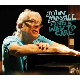 Forty Below John Mayall - Find a Way to Care [New CD]