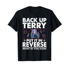Back Up Terry Put It In Reverse Firework Funny 4th Of July T-Shirt for Women Men