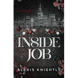 Inside Job: A Billionaire Fake Fiancé Romance: Special Edition