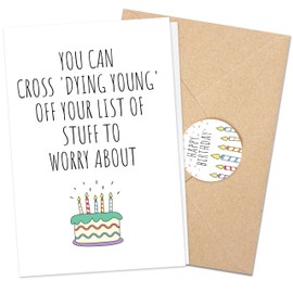 Funny Getting Older Birthday Card for Friends – You Can Cross Dying Young off Your List of Stuff to Worry About – Humorous 5"x7" Happy Birthday Card, Old Age Birthday Greeting Card, Crude Humor Gifts
