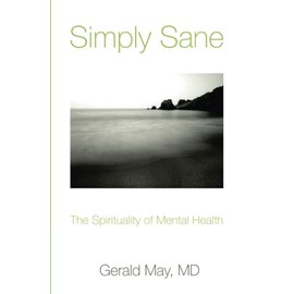 Simply Sane: The Spirituality of Mental Health