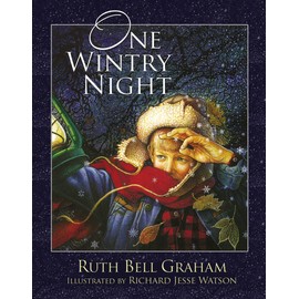One Wintry Night: A Classic Retelling of the Christmas Story, from Creation to the Resurrection