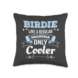 Birdie Like Grandma Only Cooler Grandma Throw Pillow