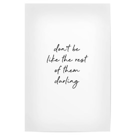 artboxONE Poster 30 x 20 cm Typography Don't Be Like The Rest Quote Picture Feminist Quote Darling Fashion
