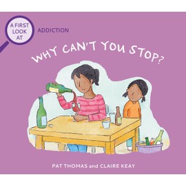 A First Look At: Addiction: Why Can't You Stop?: First Look At: Addiction, A