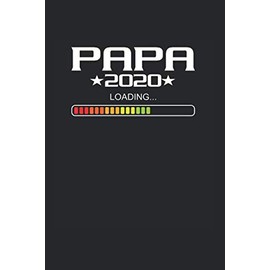 Papa 2020 Loading: Papa 2020 Loading Notizbuch Werdender Vater Geschenkidee
