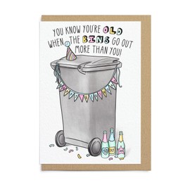 Sketchy Print Co - Funny Birthday Card - When The Bins Go Out More Than You - For Friend Parent Husband Wife