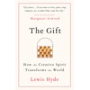 The Gift: How the Creative Spirit Transforms the World