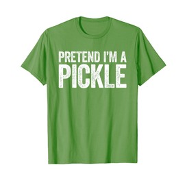 Pretend I'm A Pickle Shirt Adult Kid Matching Pickle Costume T-Shirt