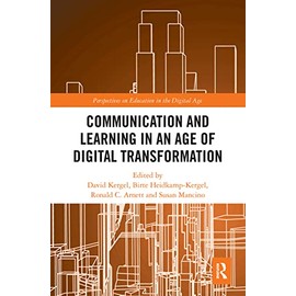 Communication and Learning in an Age of Digital Transformation