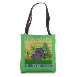 Legendary Turkey Hunter - Fun Turkey Hunting Apparel Tote Bag