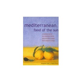 Mediterranean: food of the Sun by Jacqueline Clark; Joanna Farrow (2003) Paperback
