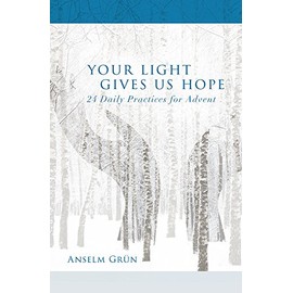 Your Light Gives Us Hope: 24 Daily Practices for Advent