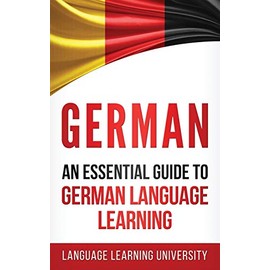 German: An Essential Guide to German Language Learning