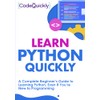 Learn Python Quickly: A Complete Beginner’s Guide to Learning Python,