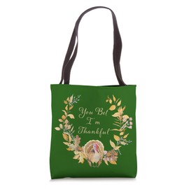 Thanksgiving You Bet I'm Thankful Fall Wreath and Turkey Tote Bag
