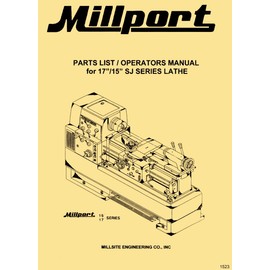 MILLPORT 15", 17" SJ Series Metal Lathe Owner's, Instructions, and Parts Manual