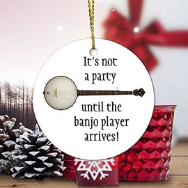 ArogGeld Christmas Ceramic Ornaments,It's Not A Party Until The Banjo Player Arrives Ornaments Christmas Ornament Gift Wood Ornaments for Christmas Tree Vacuums Scented Movie for Seasons