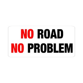 No Road No Problem Offroad Bumper Sticker/Decal